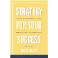 Strategy For Your Success by Bauer, Chuck, 9781667832951