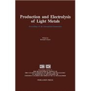 Production and Electrolysis of Light Metals: Proceedings of the International Symposium on Production and Electrolysis of Light Metals, Halifax, Augu by International Symposium on Production and Electrolysis of Light Metals (1989 : Halifax, N. S.); Closset, Bernard; Closset, Bernard; Metallurgical Society of CIM. Light Metals Section; Conference of Metallurgists (28th : 1989 : Halifax, N. S.), 9780080372952
