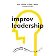Improv Leadership by Endicott, Stan; Miller, David; Hartman, Cory (CON), 9780310112952