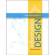 The Practical Guide to Information Design by Lipton, Ronnie, 9780471662952