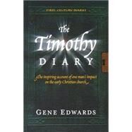 The Timothy Diary by Edwards, Gene, 9780940232952