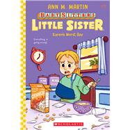 Karen's Worst Day (Baby-sitters Little Sister #3) by Martin, Ann M.; Almeda, Christine, 9781338762952