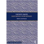 Synesthetic Legalities: Sensory Dimensions of Law and Jurisprudence by Marusek,Sarah;Marusek,Sarah, 9781472482952
