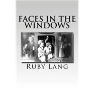 Faces in the Windows by Lang, Ruby; Lang, Robert, 9781508592952