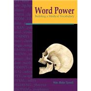 Word Power Building a Medical Vocabulary by Tyrrell, William B., 9781585102952