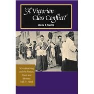 Victorian Class Conflict? Schoolteaching & the Parson, Priest & Minister, 1837-1902 by Smith, John T, 9781845192952