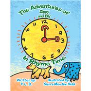 The Adventures of Zippy and Elly by P.l.b.; Vidal, Sierra Mon Ann, 9781984552952