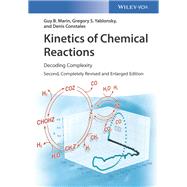Kinetics of Chemical Reactions Decoding Complexity by Marin, Guy B.; Yablonsky, Gregory S.; Constales, Denis, 9783527342952