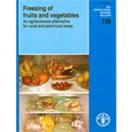 Freezing of Fruits And Vegetables: An Agribusiness Alternative for Rural And Semi-rural Areas by Barbosa-Canovas, Gustavo V., 9789251052952