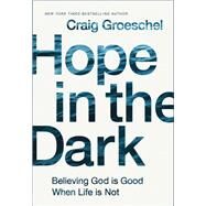 Hope in the Dark by Groeschel, Craig, 9780310342953