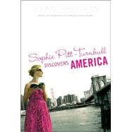Sophie Pitt-turnbull Discovers America by Sheldon, Dyan, 9780763632953