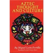 Aztec Thought and Culture by Leon-Portilla, Miguel, 9780806122953