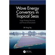 Wave Energy Convertors in Tropical Seas by Zhi Yung Tay, 9781040352953