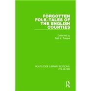 Forgotten Folk-tales of the English Counties (RLE Folklore) by Tongue; Ruth L., 9781138842953