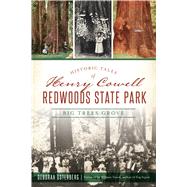 Historic Tales of Henry Cowell Redwoods State Park by Osterberg, Deborah; Tweed, William, 9781467142953