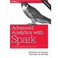Advanced Analytics With Spark by Ryza, Sandy; Laserson, Uri; Owen, Sean; Wills, Josh, 9781491972953