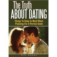 The Truth About Dating by Adams, Jess, 9781502922953