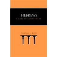 Hebrews: A Call To Commitment by Lane, William L., 9781573832953