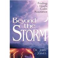 Beyond the Storm by Jones, Jerry, 9781582292953
