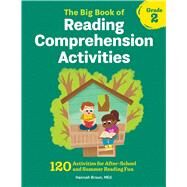 The Big Book of Reading Comprehension Activities, Grade 2 by Braun, Hannah; Selby, Joel; Selby, Ashley, 9781641522953