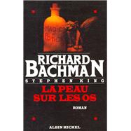 La Peau sur les os by Richard Bachman, 9782226092953