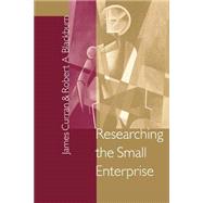 Researching the Small Enterprise by Jim Curran, 9780761952954
