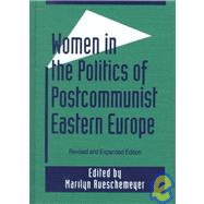 Women in the Politics of Postcommunist Eastern Europe by Rueschemeyer,Marilyn, 9780765602954