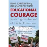 Educational Courage by SAPON-SHEVIN, MARASCHNIEDEWIND, NANCY, 9780807032954