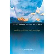 Living Spirit, Living Practice by Frankenberg, Ruth, 9780822332954