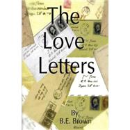 The Love Letters by Brown, B. E., 9781503072954