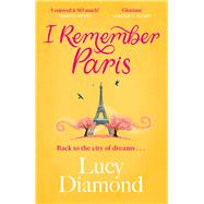 I Remember Paris the perfect escapist summer read set in Paris by Diamond, Lucy, 9781529432954