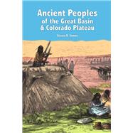 Ancient Peoples of the Great Basin and Colorado Plateau by Simms,Steven R, 9781598742954