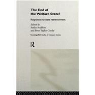 The End of the Welfare State?: Responses to State Retrenchment by Svallfors, Stefan; Taylor-Gooby, Peter, 9780203022955