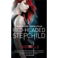Red-headed Stepchild by Wells, Jaye, 9780316052955