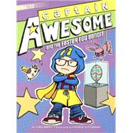 Captain Awesome and the Easter Egg Bandit by Kirby, Stan, 9780606362955