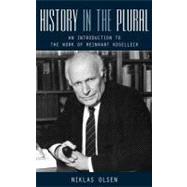 History in the Plural by Olsen, Niklas, 9780857452955