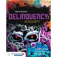 Delinquency in Society by Regoli, Robert M.; Hewitt, John D.; DeLisi, Matt, 9781284112955