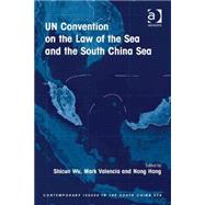 Un Convention on the Law of the Sea and the South China Sea by Wu,Shicun, 9781472452955