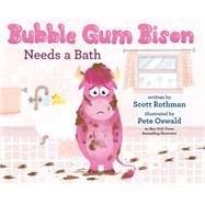 Bubble Gum Bison Needs a Bath by Rothman, Scott; Oswald, Pete, 9780593702956