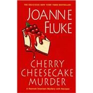 Cherry Cheesecake Murder by Fluke, Joanne, 9780758202956