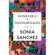 Homegirls & Handgrenades by Sanchez, Sonia, 9780807012956
