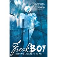 Freakboy by Clark, Kristin Elizabeth, 9781250062956