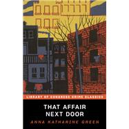 That Affair Next Door by Green , Anna Katharine; Klinger, Leslie S., 9781464212956