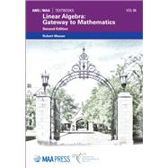Linear Algebra: Gateway to Mathematics by Robert Messer, 9781470462956