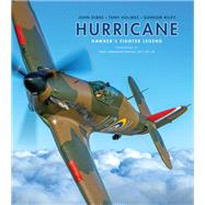 Hurricane Hawker's Fighter Legend by Dibbs, John; Holmes, Tony; Riley, Gordon, 9781472822956