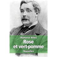 Rose Et Vert-pomme by Allais, Alphonse, 9781506192956