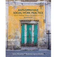 Anti-Oppressive Social Work Practice by Karen Morgaine and Moshoula Capous-Desyllas, 9781516542956