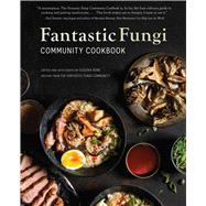 Fantastic Fungi Community Cookbook by Eugenia Bone, 9781647222956