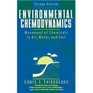 Environmental Chemodynamics Movement of Chemicals in Air, Water, and Soil by Thibodeaux, Louis J., 9780471612957