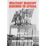 Military Marxist Regimes in Africa by Markakis,John, 9780714632957